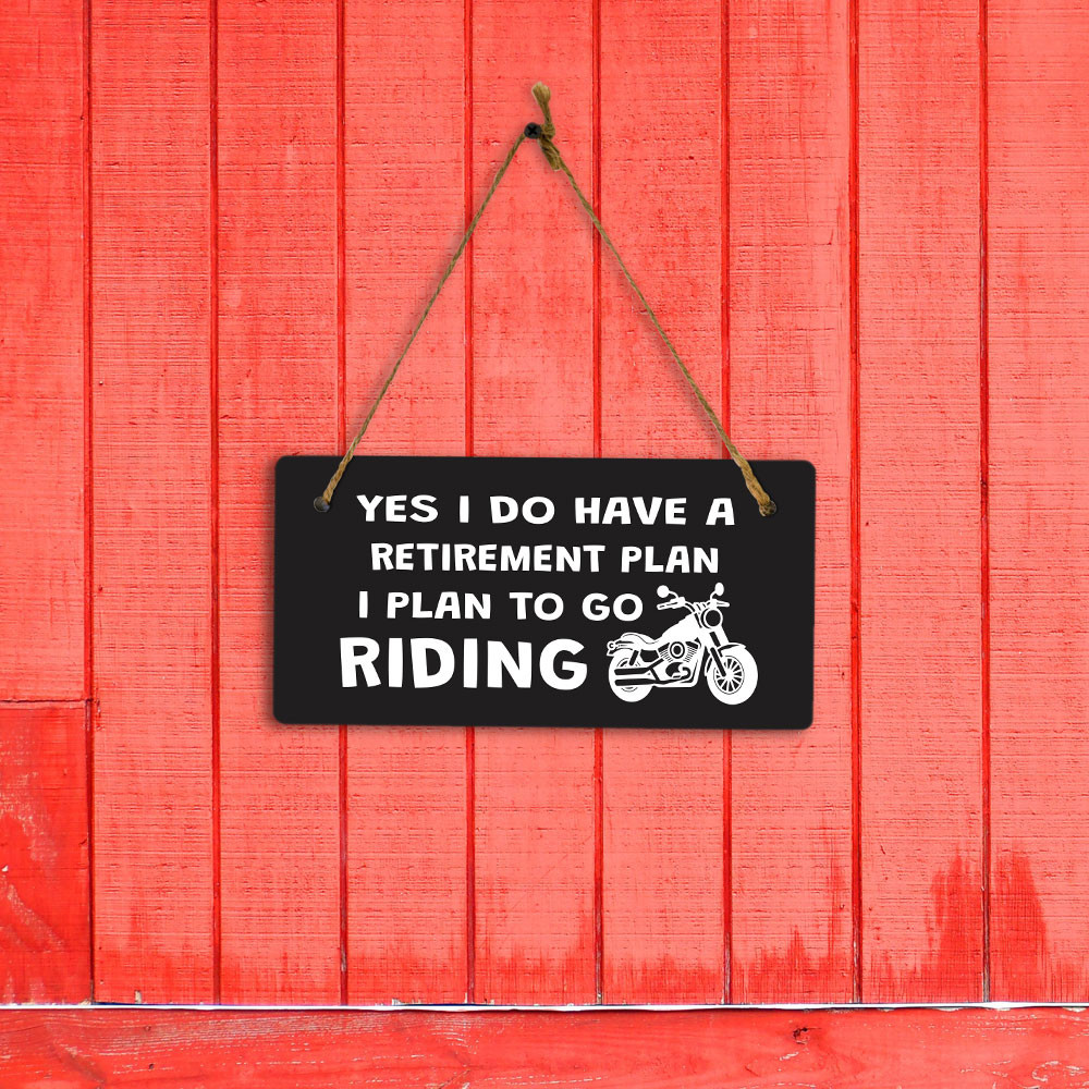 Yes I Do Have A Retirement Plan I Plan To Go Riding 5&Prime; x 10&Prime; Hanging Sign