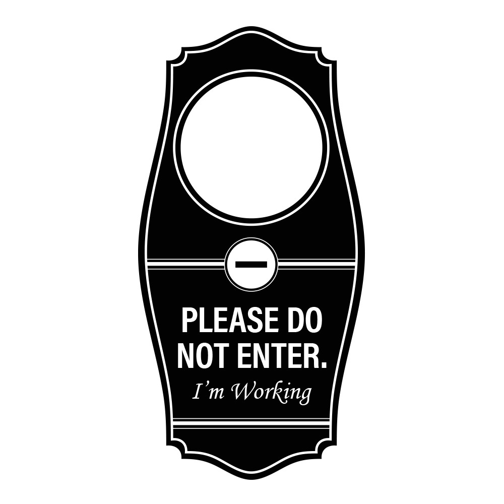 Signs ByLITA Please Don&rsquo;t Enter I&rsquo;m Working Door Hanger