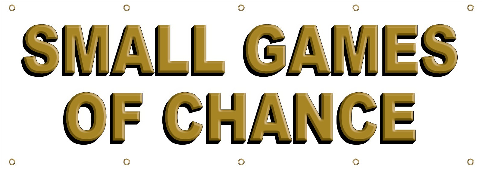 Small Games of Chance – Advertising Vinyl Banner Flag Sign printed in the USA