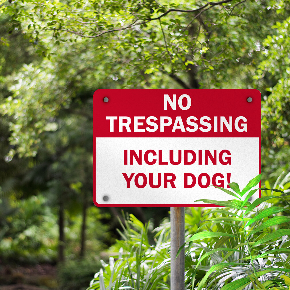 Aluminum Horizontal Metal Sign No Trespassing Including Your Dog Pet Animal