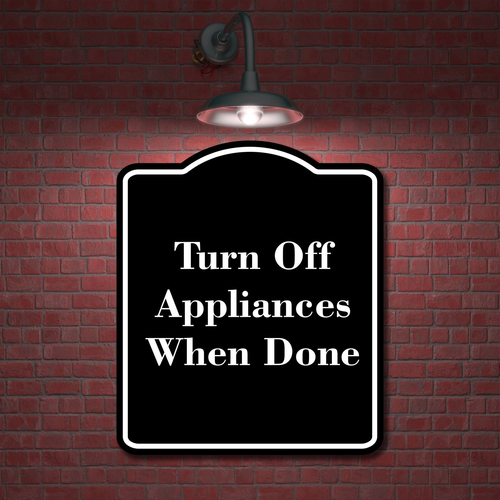 Turn Off Appliances When Done BLACK Aluminum Composite Sign