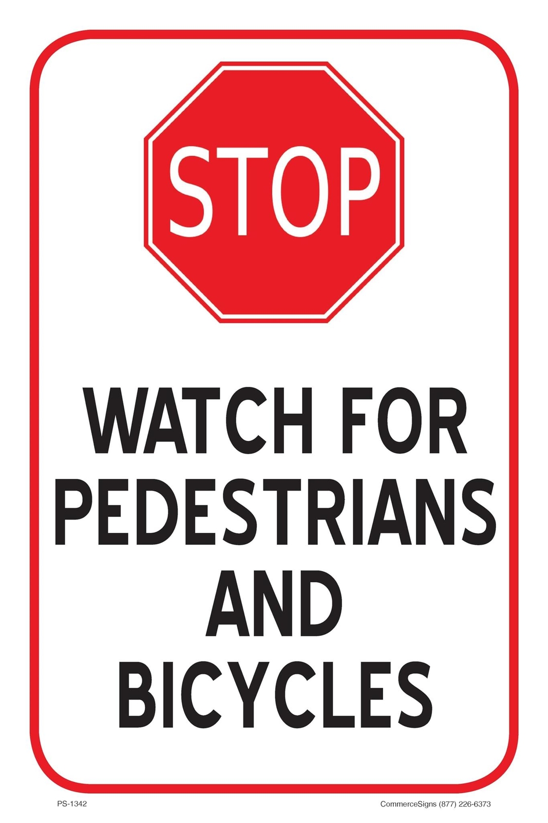 Stop Watch For Pedestrians and Bicycles | Single-side Parking Sign | 12&Prime;W x 18&Prime;H