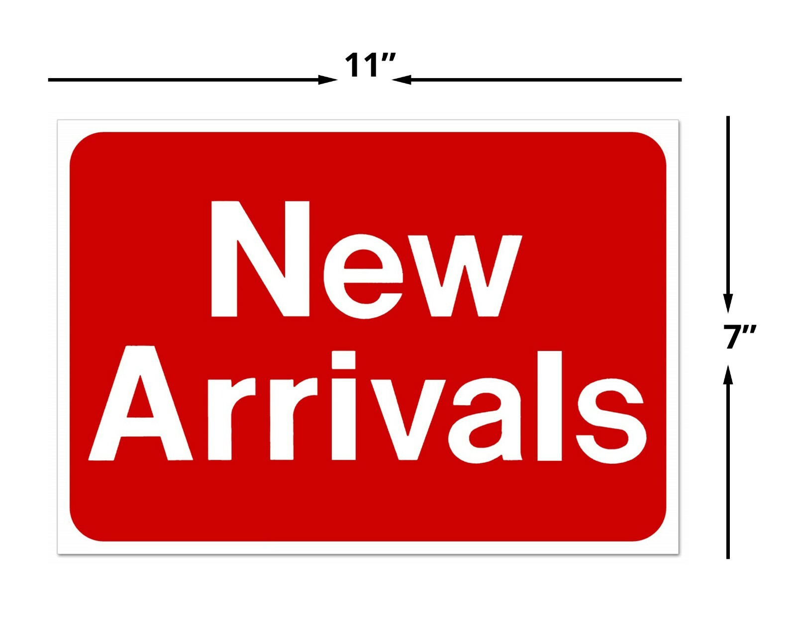 NEW ARRIVALS Retail Store Sale Business Discount Promotion Message 11&Prime;x 7&Prime; signs