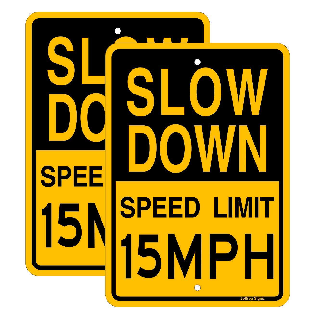 Slow Down Speed Limit 15 MPH Sign17 x12 InchesReflective Aluminum 2 Pack