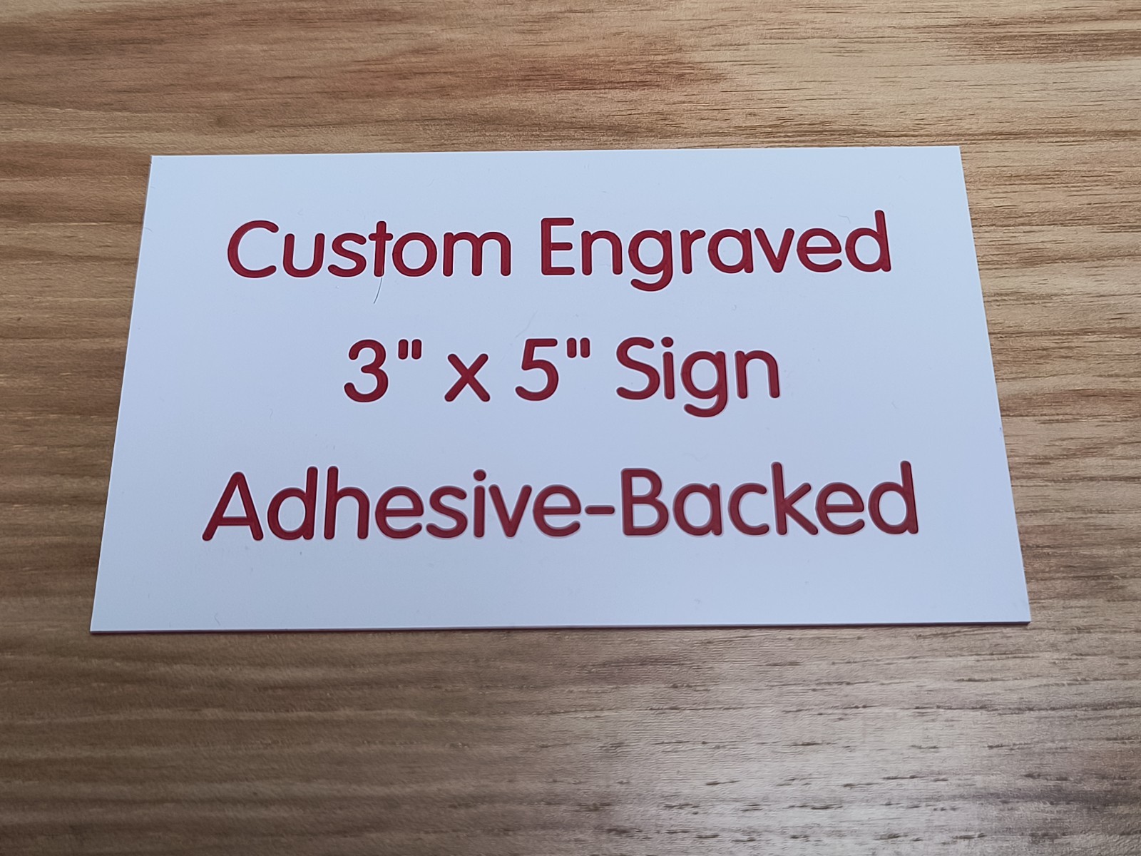 Custom Engraved 3×5 White Sign w Red Text | Your Wording with Adhesive Backing