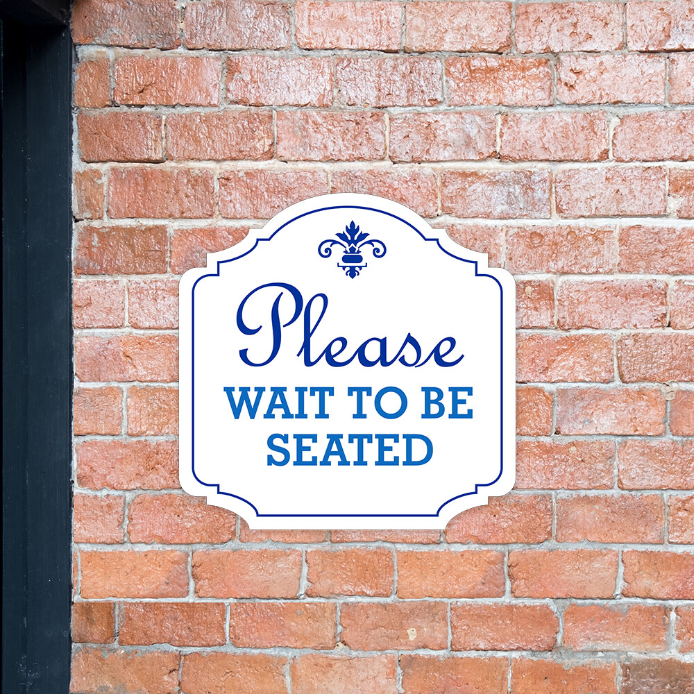 Heritage Plus Please Wait To Be Seated Wall or Door Sign | Business Signage