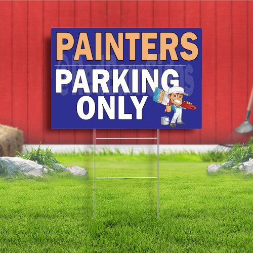 Painters Parking Only Indoor Outdoor Yard Sign