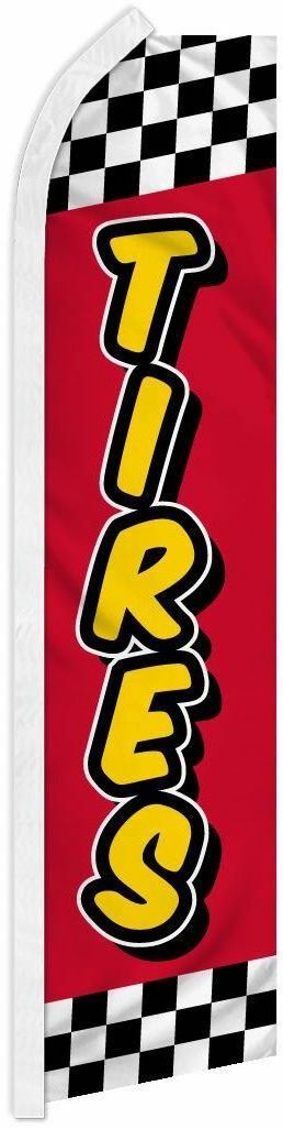 « TIRES » advertising super flag swooper banner business sign car auto wheel