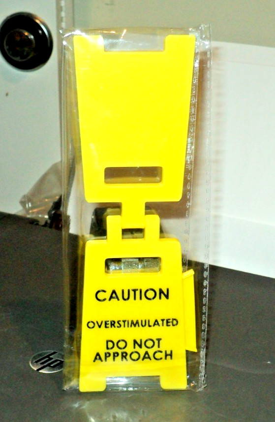 CAUTION OVERSTIMULULATED Sandwich Sign: BRAND NEW: 2 1/2&Prime; x 4&Prime;: Desk Sign