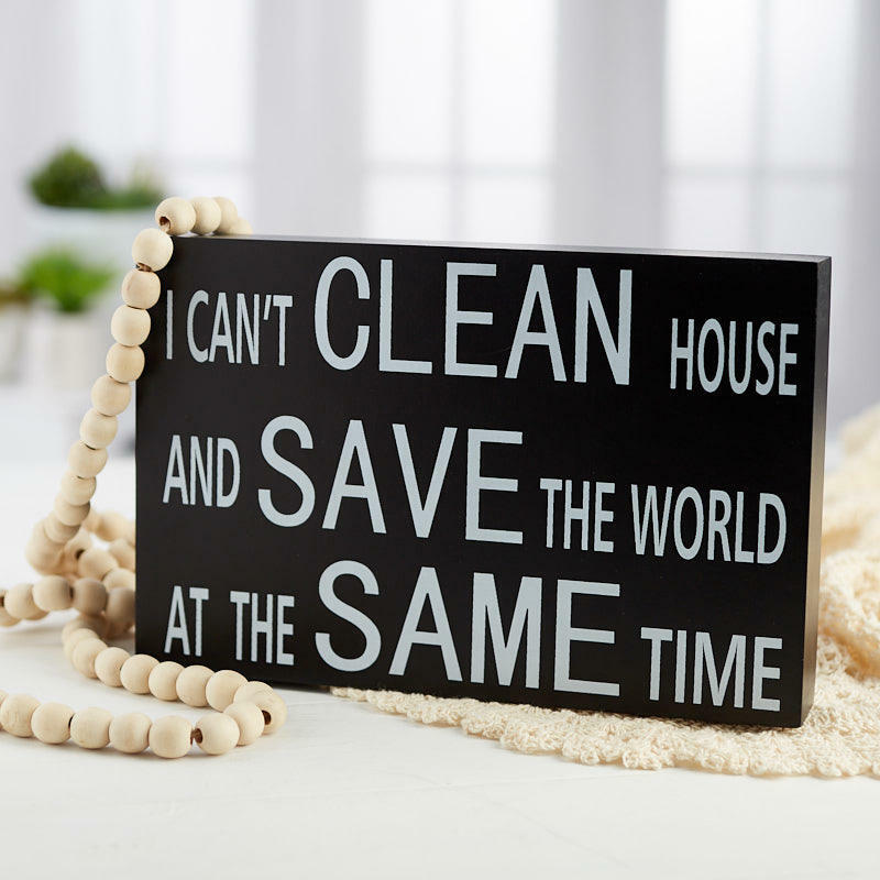I Can&rsquo;t Clean. Tabletop Block Sign | 3 Pieces