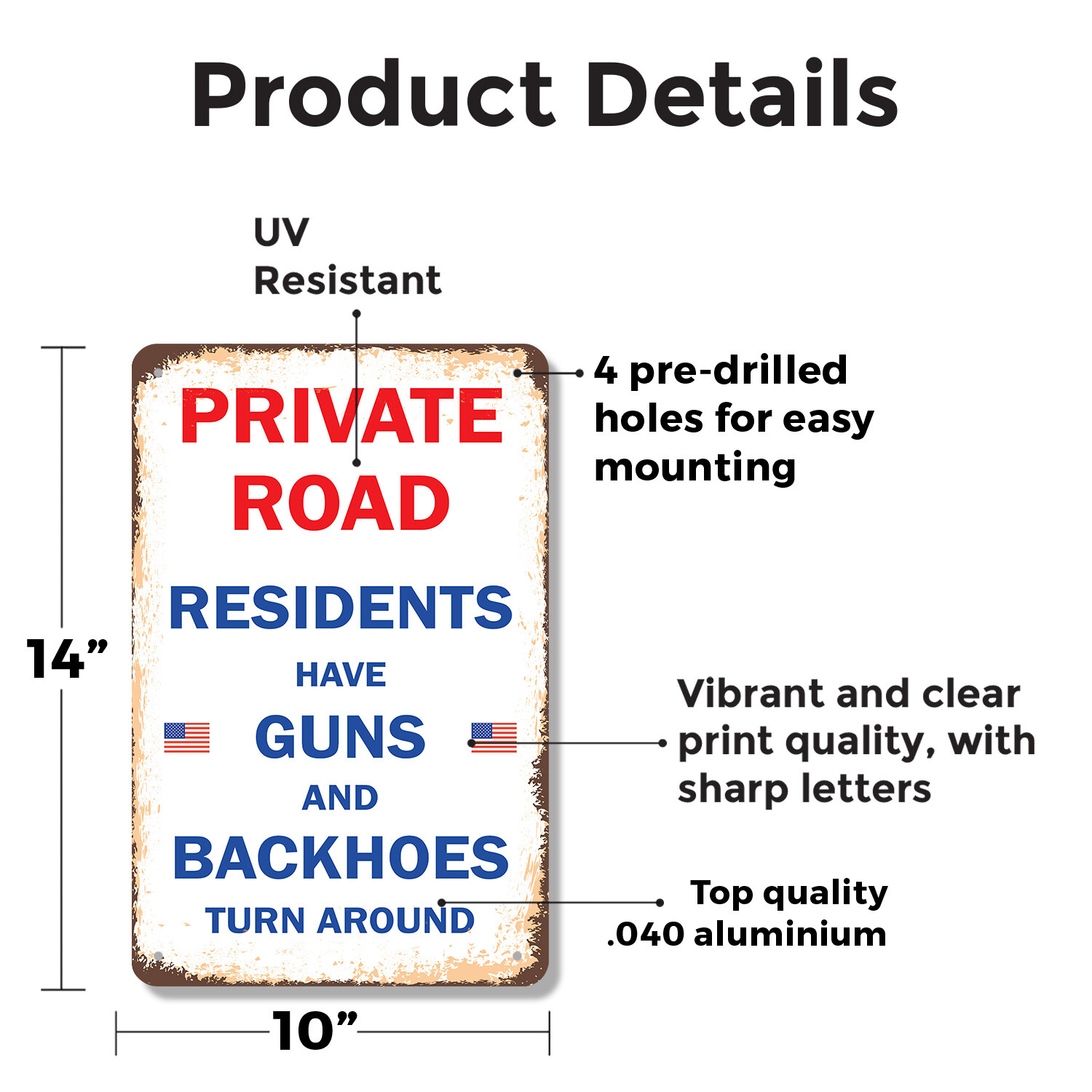 Private Road Residents Have Guns & Backhoes Novelty Sign Fun Gift Weatherproof