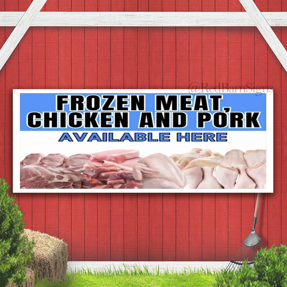Frozen Meat Chicken & Pork Indoor Outdoor Banner Sign with grommets