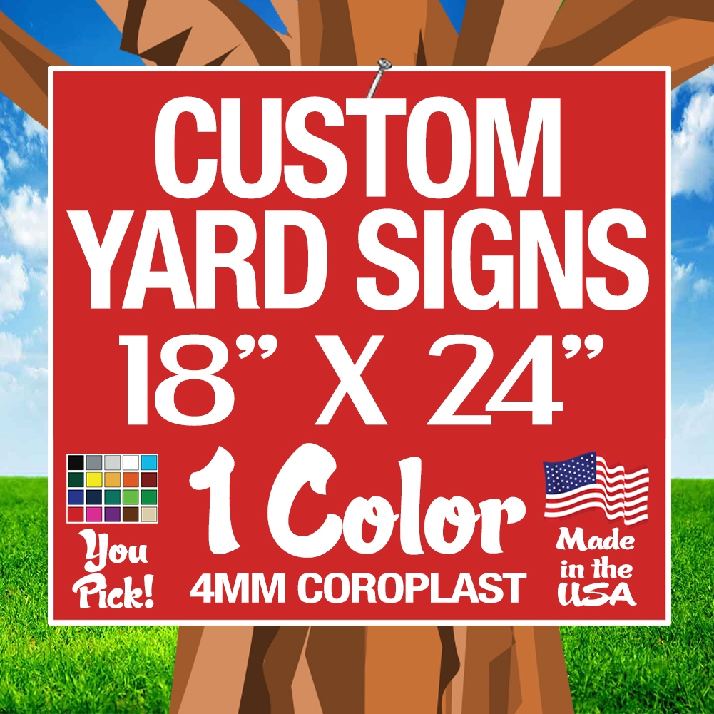 50 18×24 One Color Yard Signs Custom Double Sided (18&Prime;x 24&Prime;)