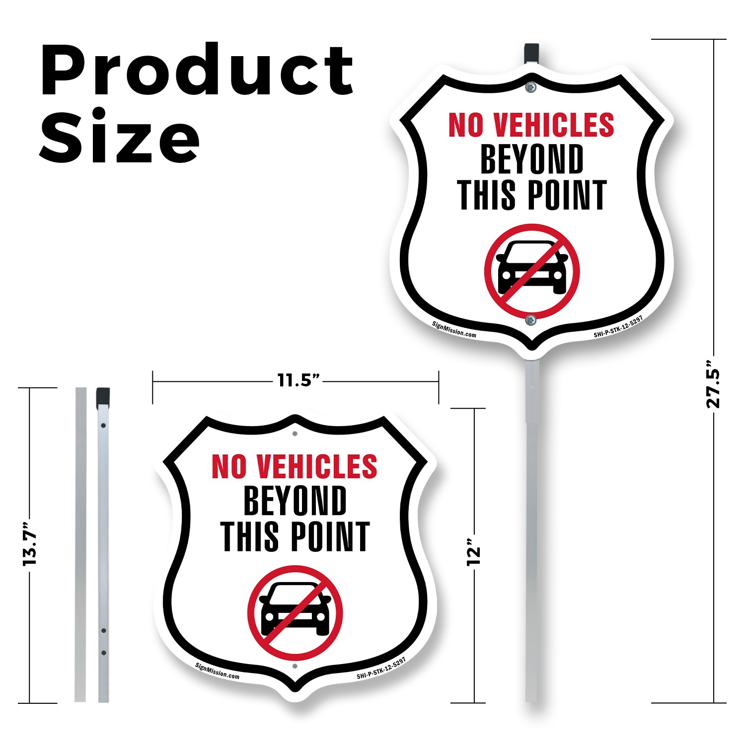 No Vehicles Beyond This Point Shield Shaped Sign With Stake Weather Resistant