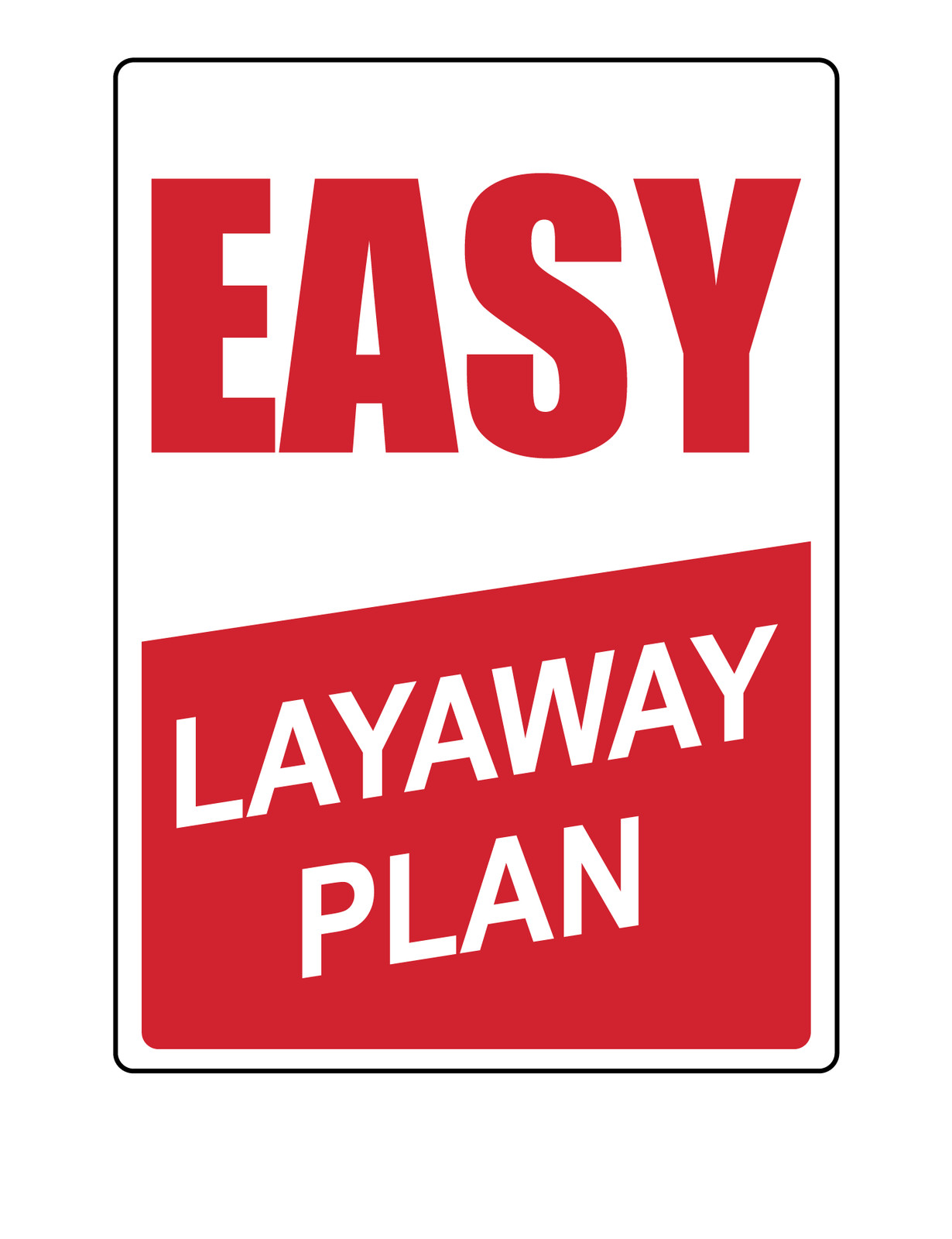 EASY LAY AWAY PLAN | Adhesive Vinyl Sign Decal