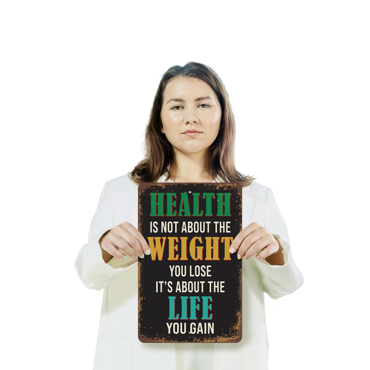Health Is Not About The Weight You Lose Its About The Life You Gain Vintage Sign
