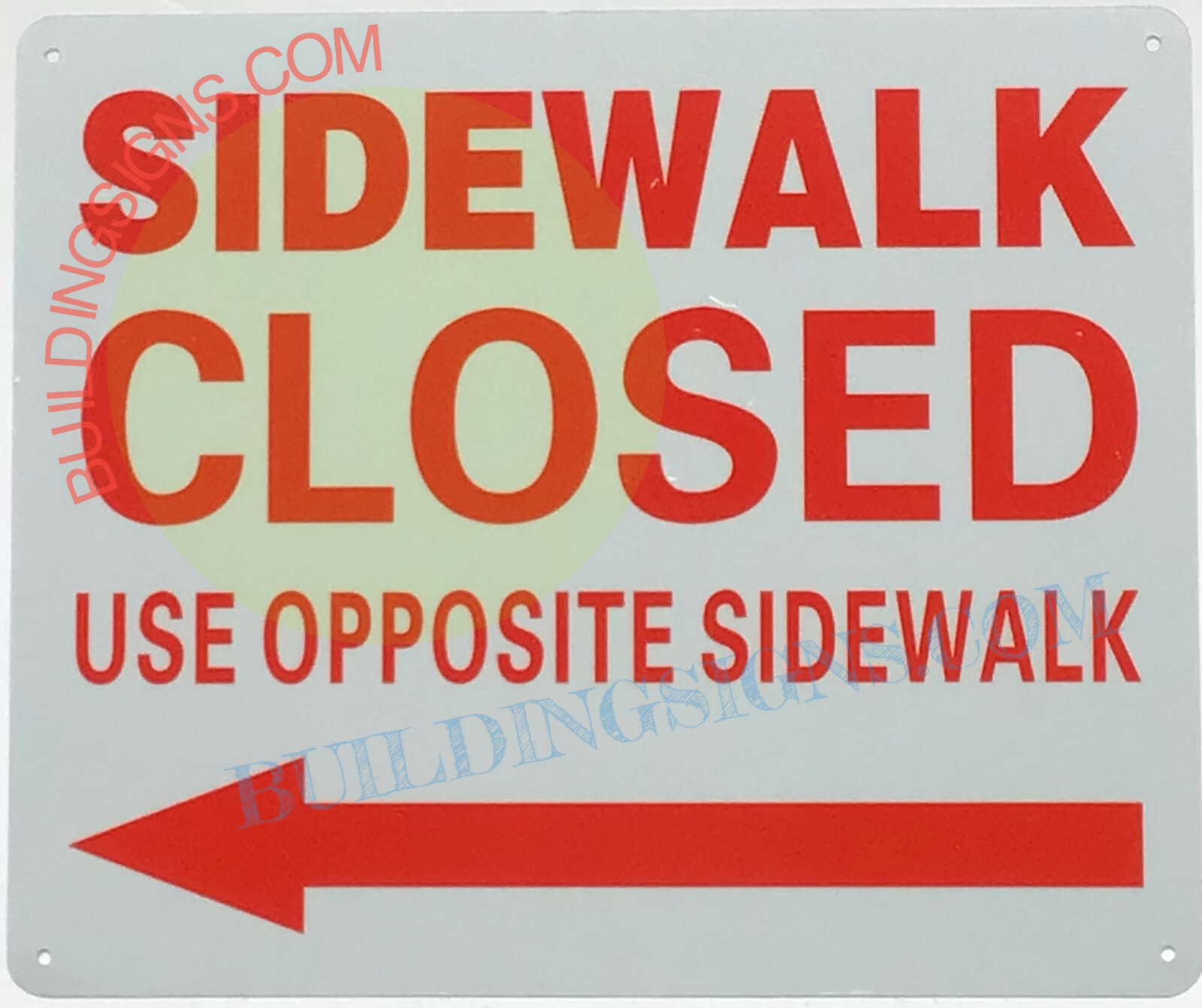 SIDEWALK CLOSED USE OPPOSITE SIDEWALK ARROW LEFT SIGN,(10X12, White-REF24-1027