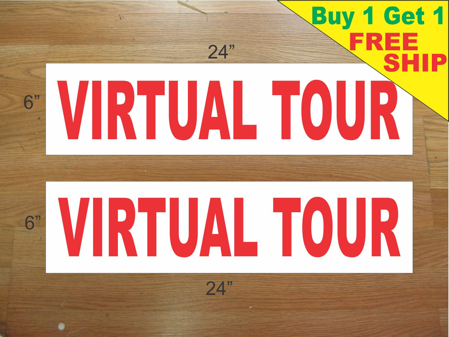 VIRTUAL TOUR 6&Prime;x24&Prime; REAL ESTATE RIDER SIGNS Buy 1 Get 1 FREE 2 Sided Plastic