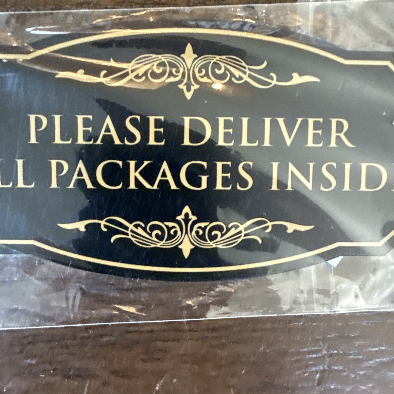 Victorian Please Deliver All Packages Inside Durable Plastic Black Gold 3&Prime; x 6&Prime;