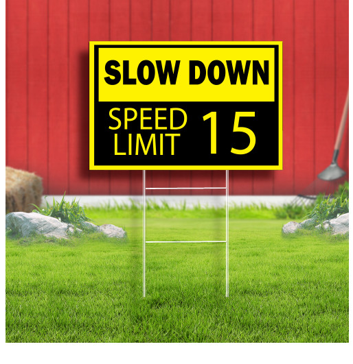 Slow Down Speed Limit 15 Coroplast Sign Plastic Indoor Outdoor Yard Sign