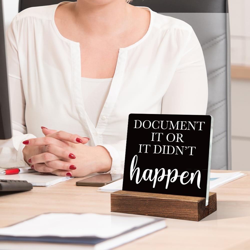 Document It Or It Didnt Happen Acrylic Desk Sign With Wooden Stand Funny Home
