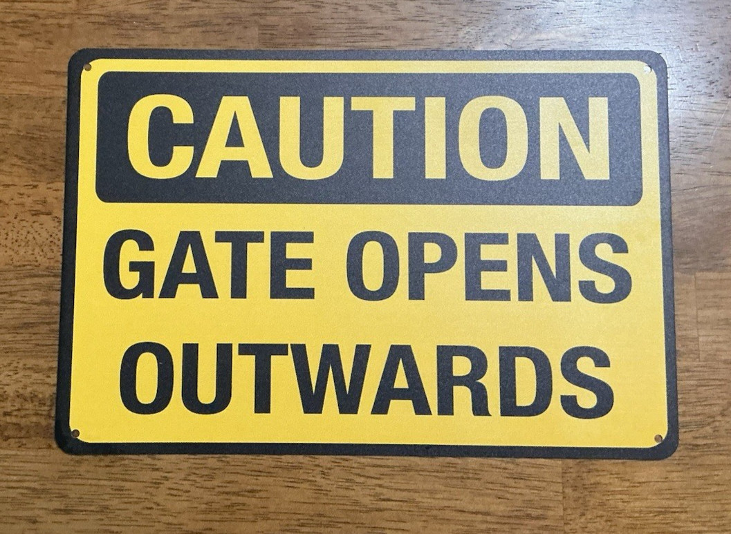 Classic Caution Gate Opens Outwards Sign Yellow Black 8&Prime;x12&Prime; Rust/Sun Proof NEW