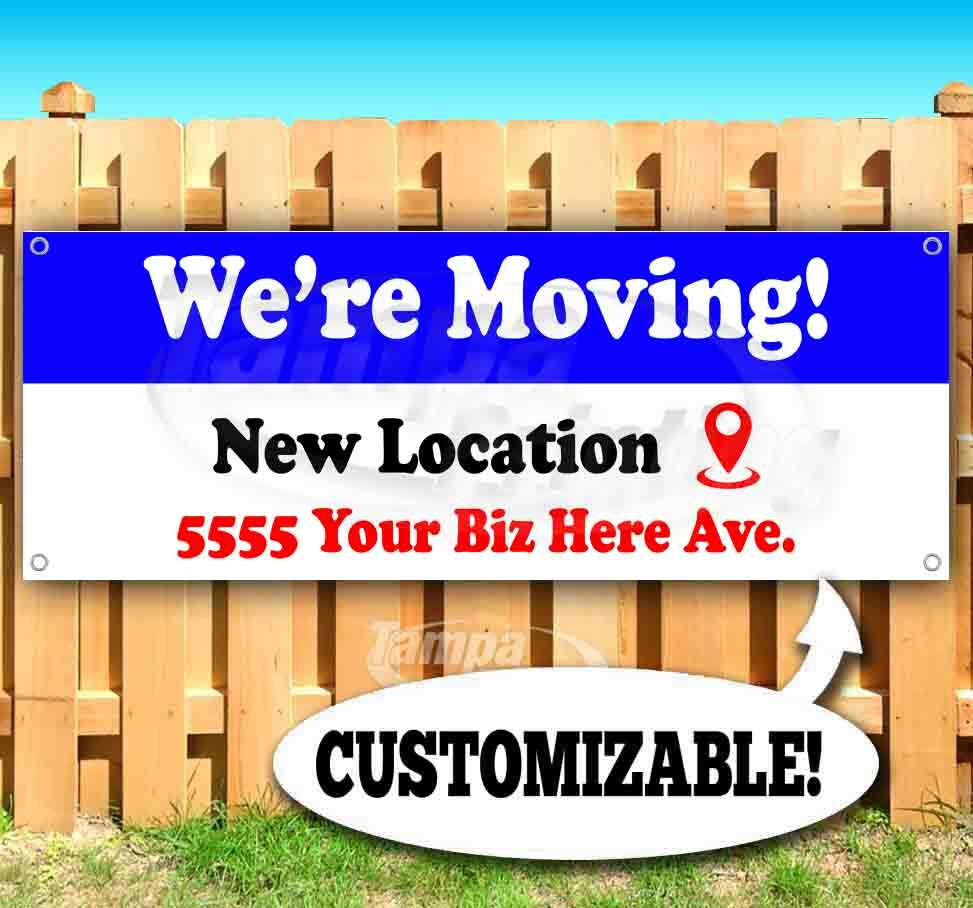 WE&rsquo;RE MOVING CUSTOM LOCATION Advertising Vinyl Banner Flag Sign Sizes BUSINESS