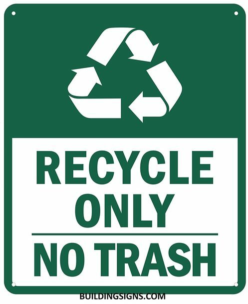 Recycle ONLY NO Trash Sign (Green Background, 10X12 inch)–REF24-1027