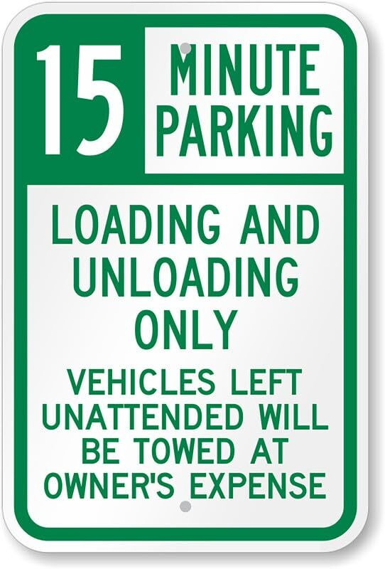 Parking Loading Sign Aluminum 15 Minute Weatherproof Outdoor Metal
