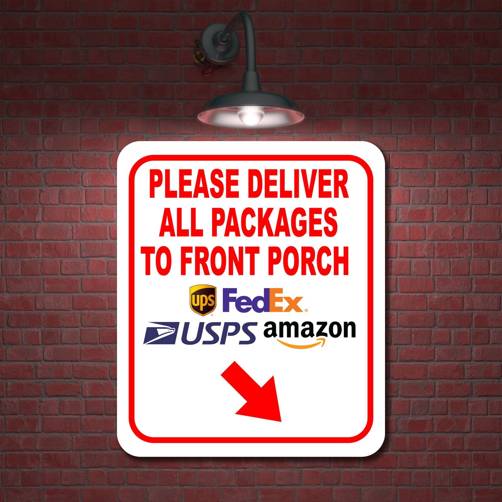 Please Deliver All Packages To Front Porch Down Right Aluminum Composite Sign