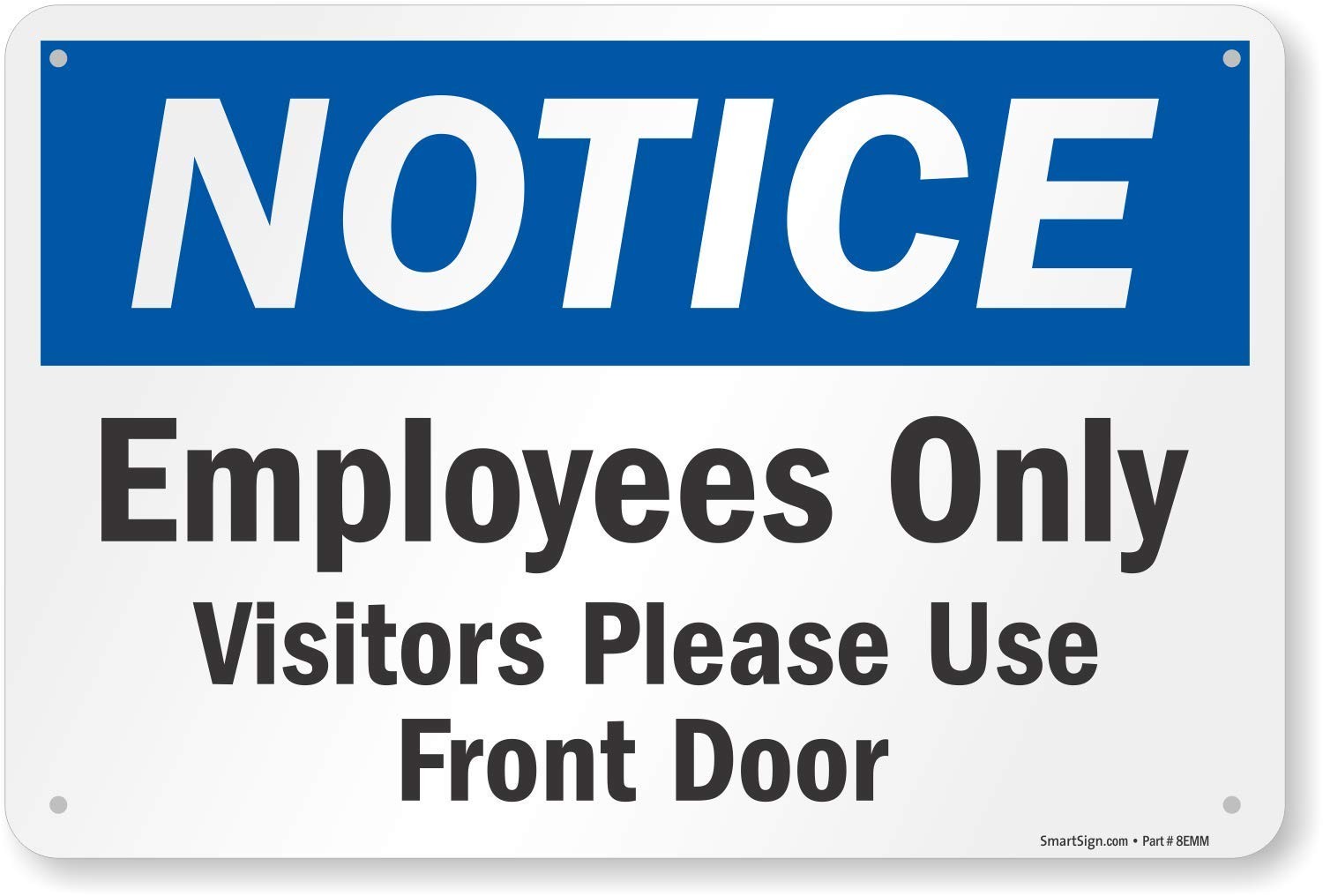 Notice Employees Only Visitors Use Front Door Aluminum Sign 12×18 Inch