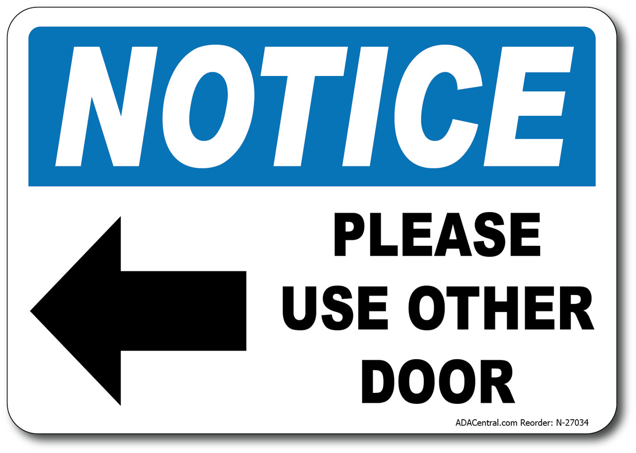 Notice w/ Left Arrow Please Use Other Door Sign – Facility Safety