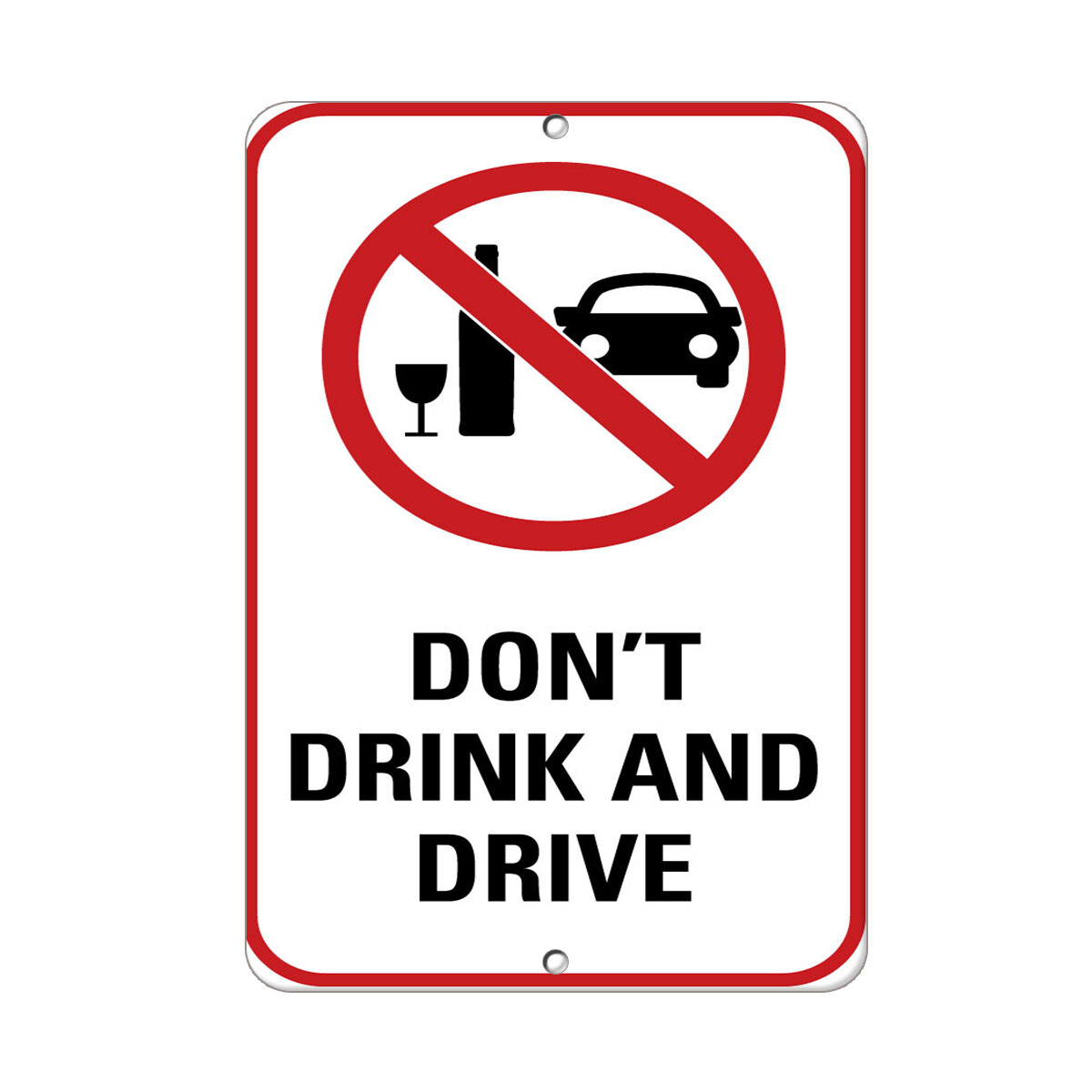 Aluminum Vertical Metal Sign Multiple Sizes Don&rsquo;T Drink and Drive B Traffic