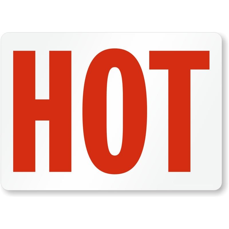 Hot Warning Aluminum Weatherproof Sign b01954