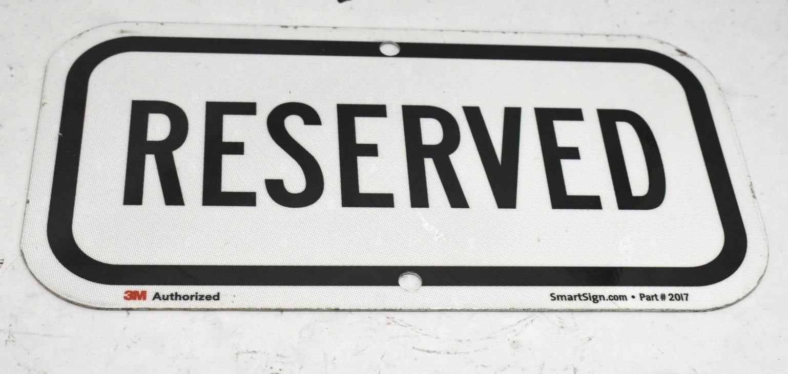 SmartSign Reserved Sign 6&Prime; x 12&Prime; 3M Engineer Grade Reflective Aluminum 2017