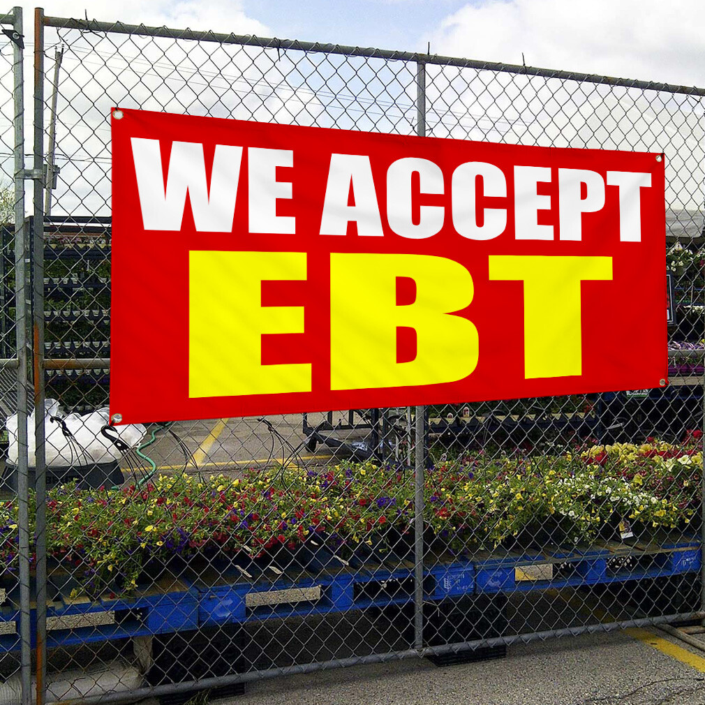 Vinyl Banner Multiple Sizes We Accept Ebt Promotion Business B Business Outdoor