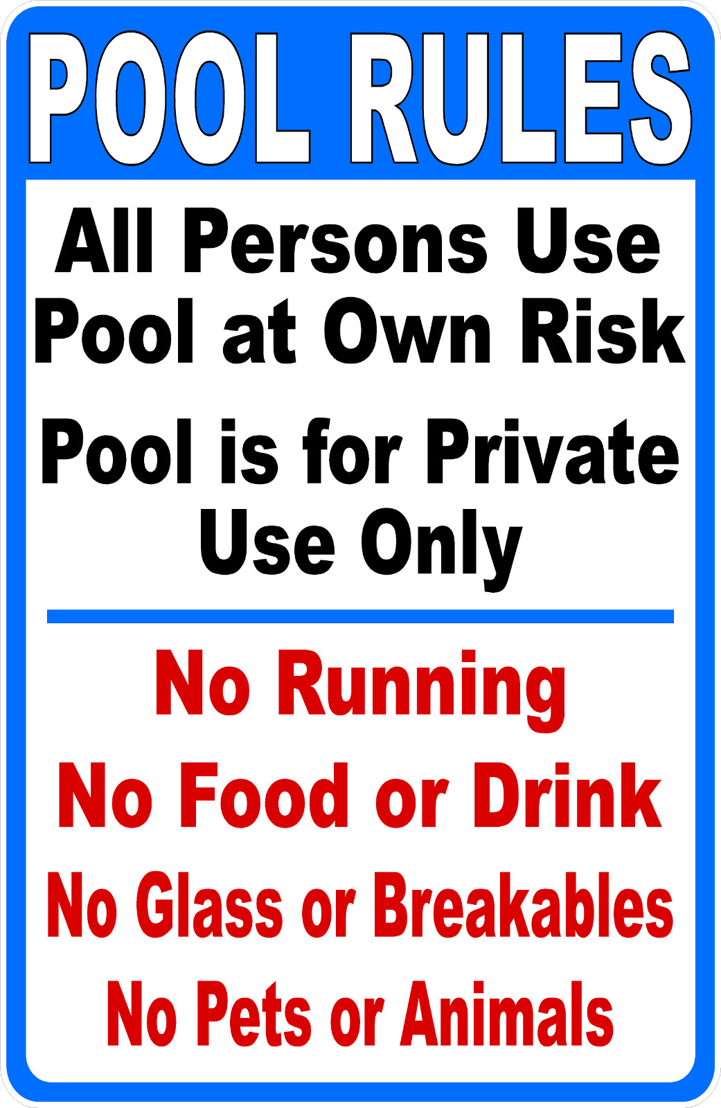 Pool Rules All Persons Use at Own Risk Sign. Size Options