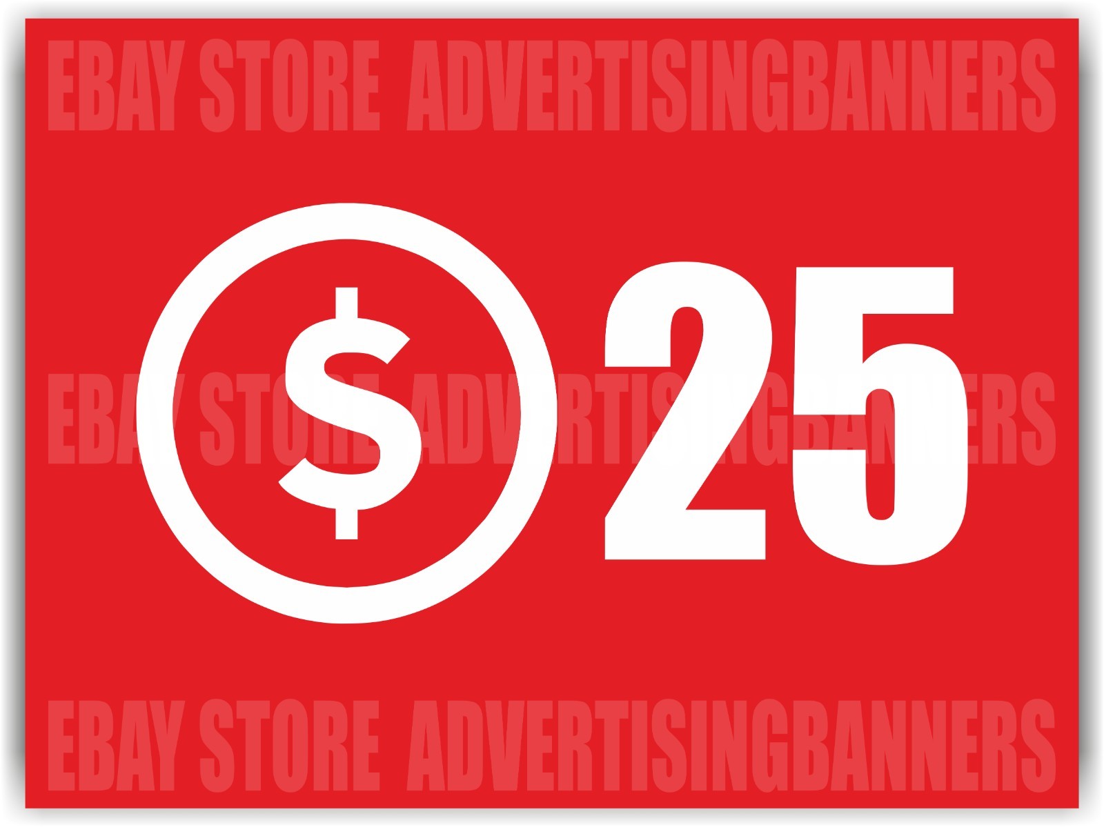 $25 Yard Sign with H-Stakes Lawn Sign SALE Discount Clearance Fixed Price Shop