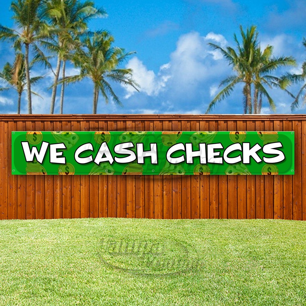 WE CASH CHECKS Advertising Money Savings Vinyl Banner Flag Sign USA XL01723