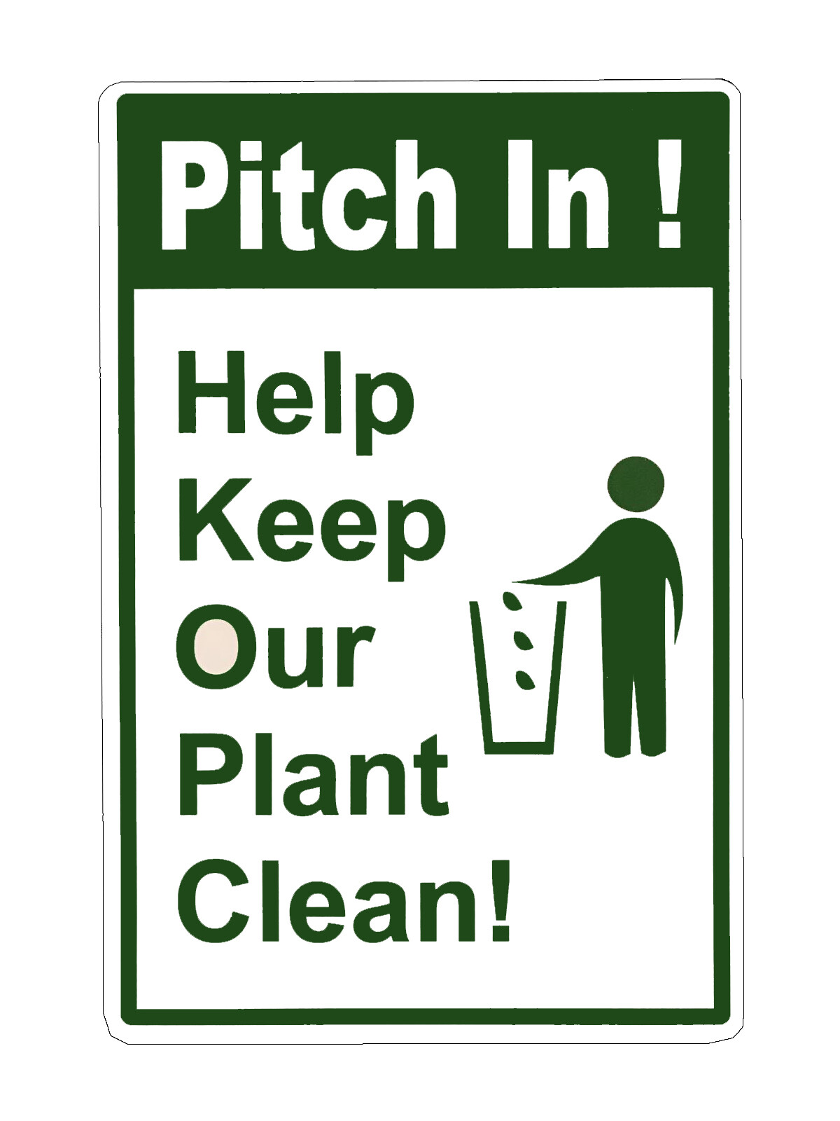 Pitch in! Help Keep Our Planet Clean! Caution and Business PVC Sign Size 12&Prime;x18&Prime;