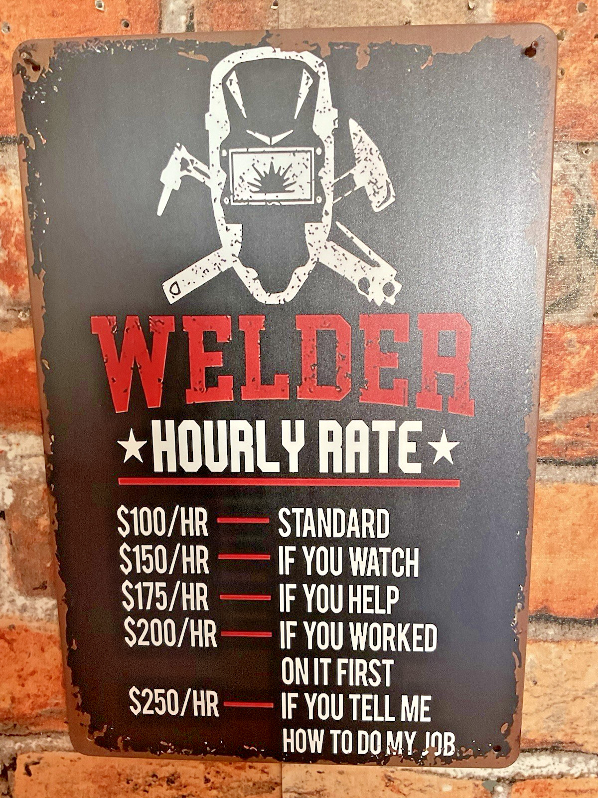 8×12 Welder « Hourly Rate » Sign…Makes a Great Gift!…FREE SHIPPING!