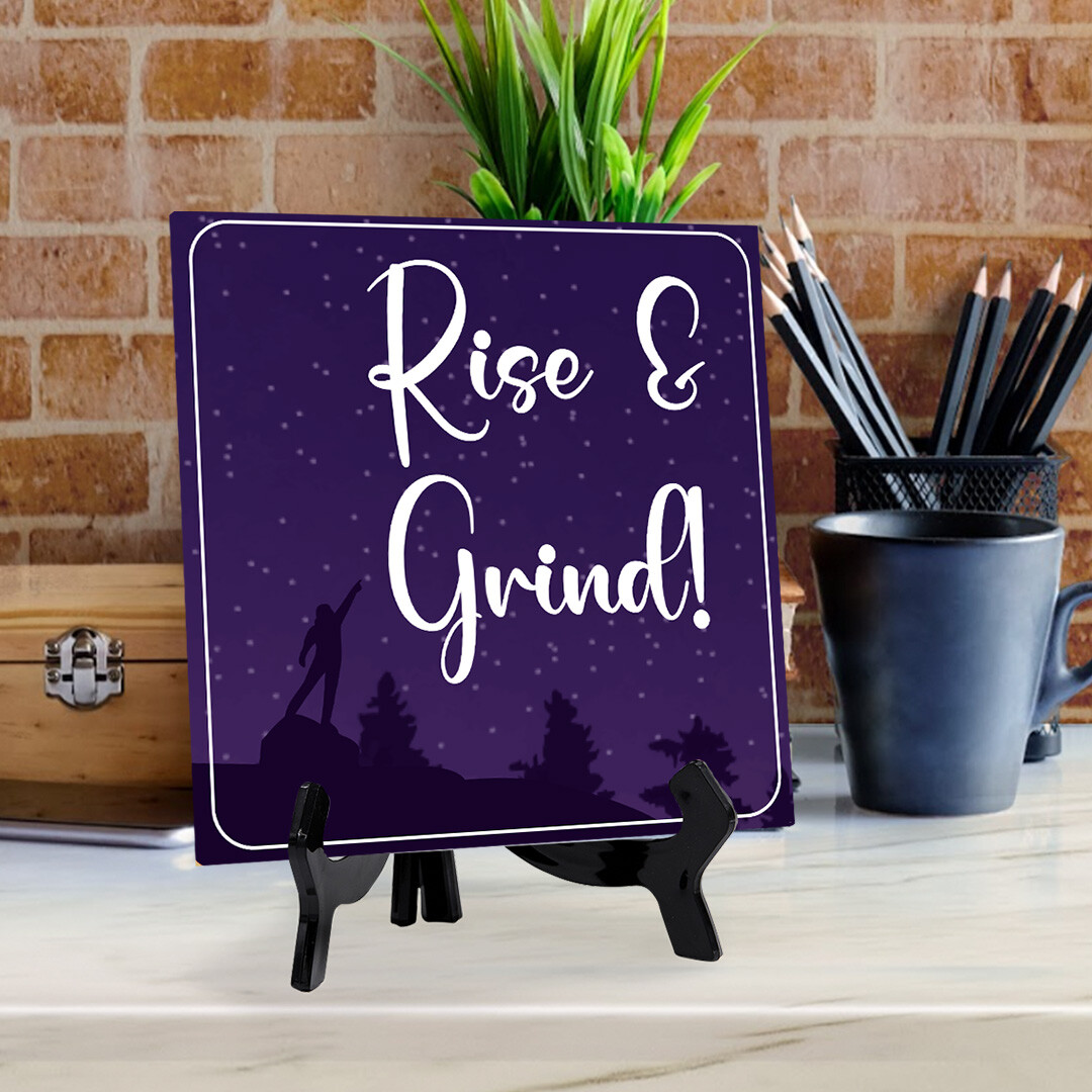 Rise and Grind! 5&Prime;x 5&Prime; Square Table Sign With Acrylic Easel