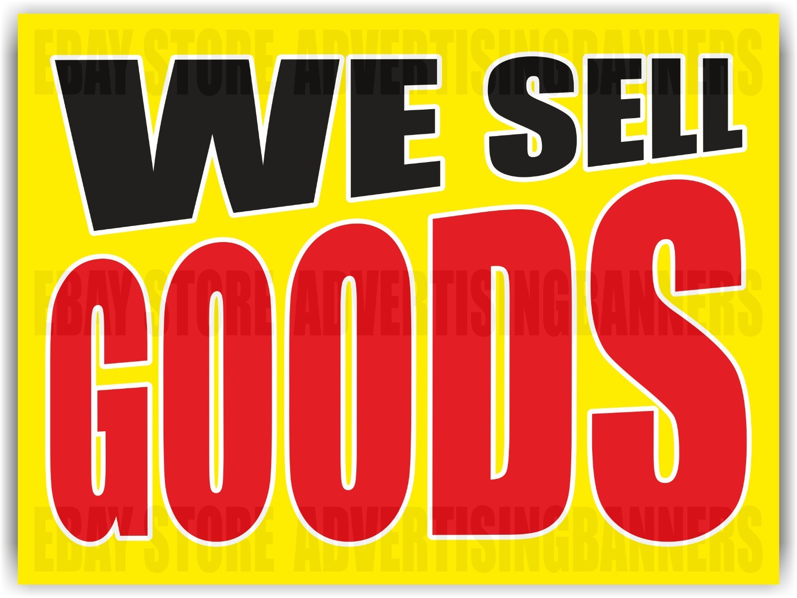 WE SELL GOODS Yard Sign with H-Stakes Lawn Signs Store Shop Dealer Best Price