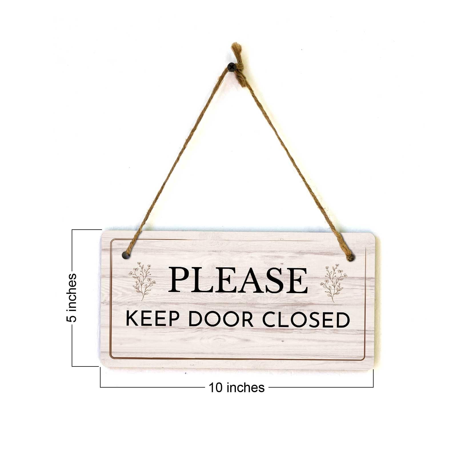 Please Keep Door Closed Rustic Light Wood 5×10 Inch Hanging Sign Decor
