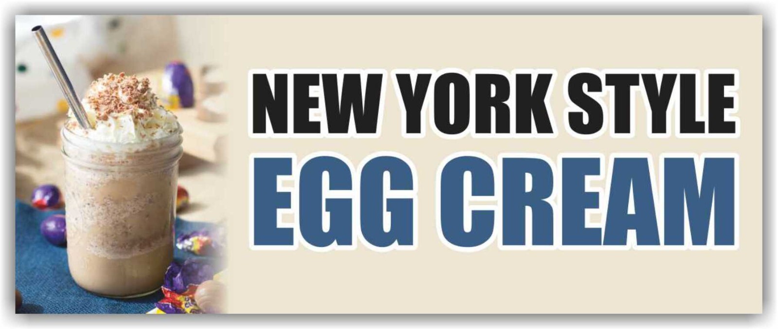 NEW YORK STYLE EGG CREAM Advertising Banner Vinyl Mesh Sign Food Bar Buffet