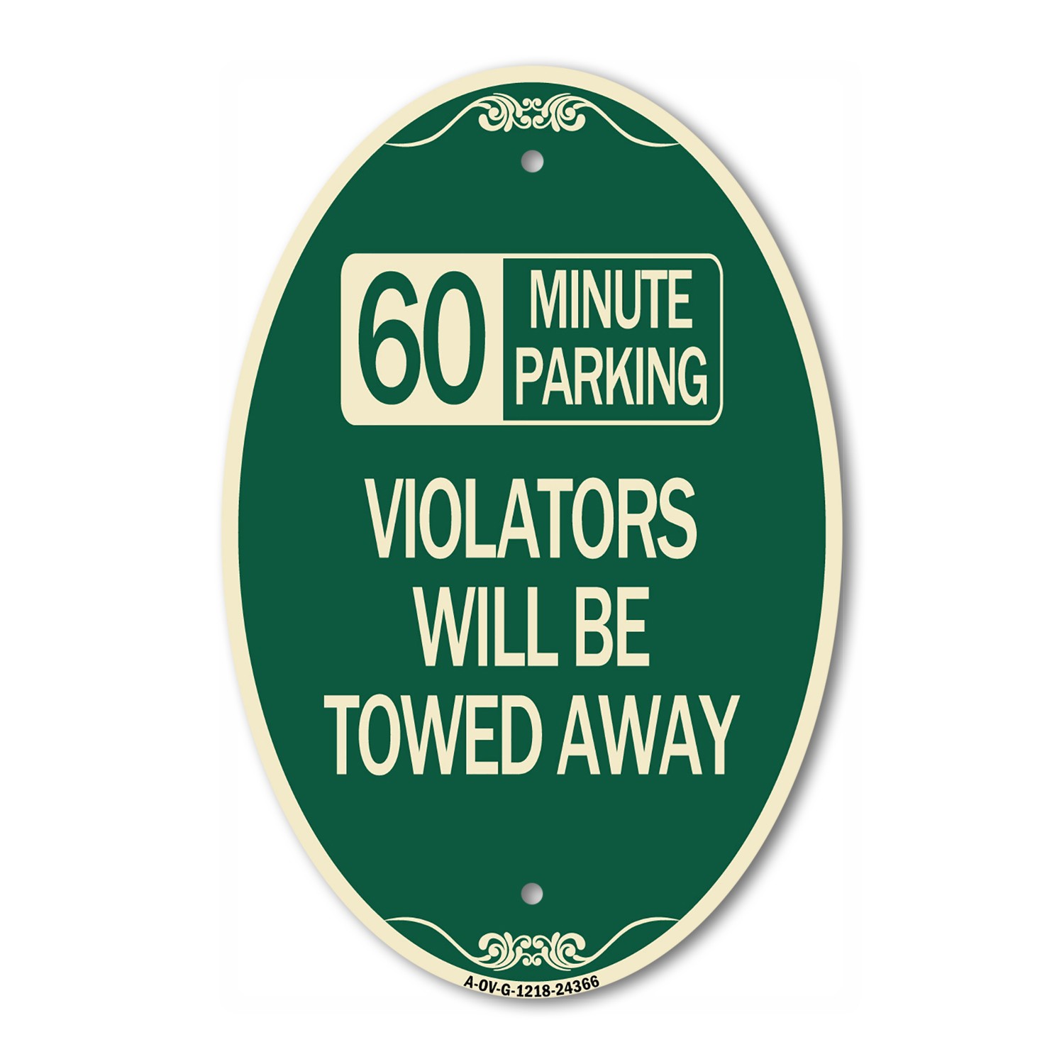 60 Minute Parking Violators Will Be Towed Away 12&Prime; x 18&Prime; Aluminum Oval Sign