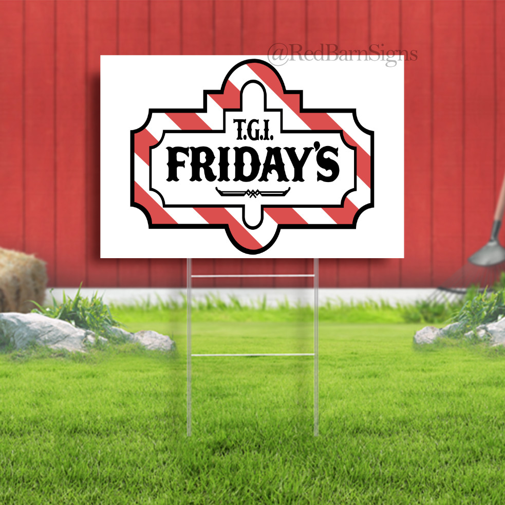 TGIF Restaurant fast food Yard Sign