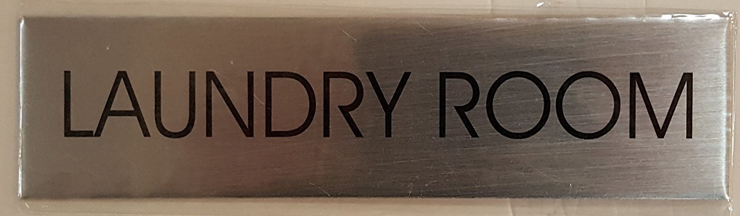 LAUNDRY ROOM SIGN (BRUSHED ALUMINUM 2 X7.75 )-REF24-1027