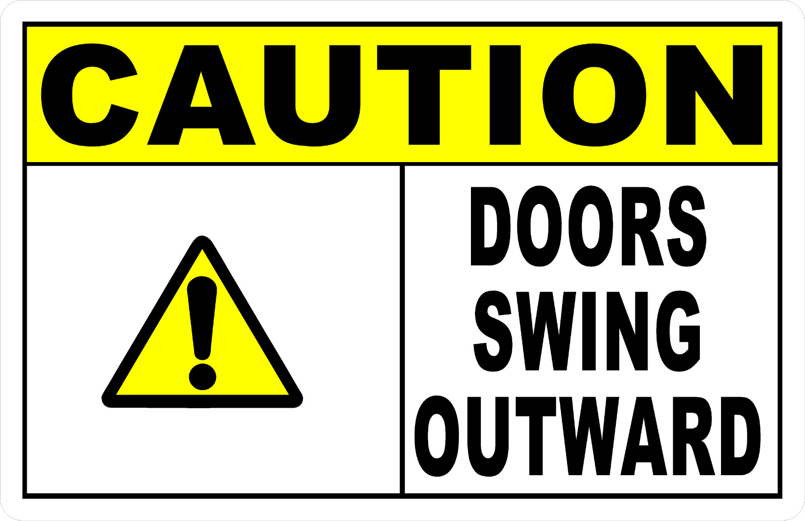 Caution Doors Swing Outward Sign. Size Options