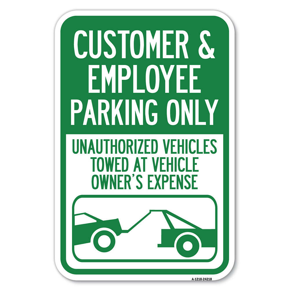 Customer and Employee Parking Only Unauthorized Heavy Gauge Metal Parking Sign